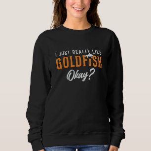 Goldfish jag bara Verkligen som guldfisk T Shirt
