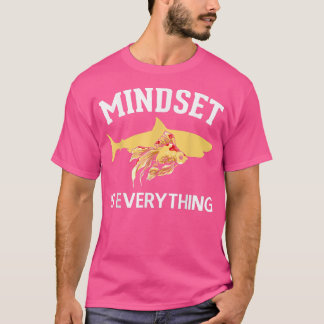 Goldfish Mindset Motivation T Shirt