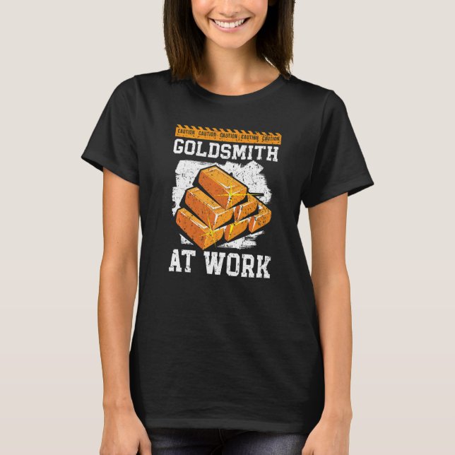 Goldsmith At Work Goldsmithing Jewelry Making Jewe T Shirt (Framsida)