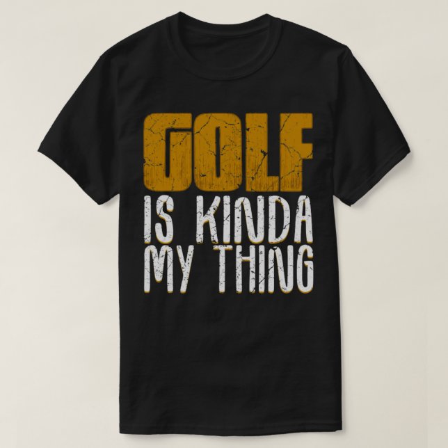 Golf är Kinda My Sak T Shirt (Design framsida)
