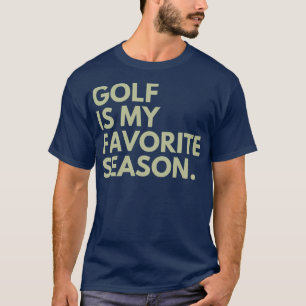 Golf är min favoritsäsong  t shirt