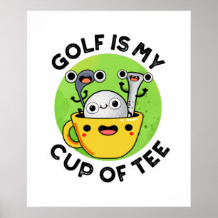Golf är mitt Kopp på den vackra Golf Pun Poster