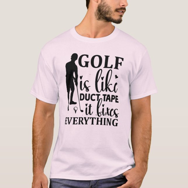 Golf är som målarband - allt åtgärdas med det t shirt (Framsida)