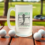 Golf Bachelor Party Lusnyj Förra Hål kommer han nå Frostat Ölglas<br><div class="desc">Den här anpassningsbarna frostat glas mugg har den lekande frasen "Förra Hålen kommer han att bli Slå" i grönt, svart och vitt, och skapar den perfekt för en golfdriven bachelor-fest. Anpassa den med namn i gruppen för en unik och minnesvärd beröring. Idealiskt för brudgummen och hans vänner, lägger mugg en...</div>