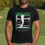 Golf Bachelor Party Lusnyj Förra Hål kommer han nå T Shirt<br><div class="desc">Den här anpassningsbarna t-shirt innehåller den lekfulla frasen "Förra Hål kommer han att bli Slå" i grönt, svart och vit perfekt för ett golftemat bachelor party. Anpassa det med namn i gruppen för en roligt och en minnesvärd keepy. Den här skjortan är perfekt för brudgummen och hans vänner och ger...</div>