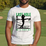 Golf Bachelor Party Lusnyj Förra Hål kommer han nå T Shirt<br><div class="desc">Den här anpassningsbarna t-shirt innehåller den lekfulla frasen "Förra Hål kommer han att bli Slå" i grönt, svart och vit perfekt för ett golftemat bachelor party. Anpassa det med namn i gruppen för en roligt och en minnesvärd keepy. Den här skjortan är perfekt för brudgummen och hans vänner och ger...</div>