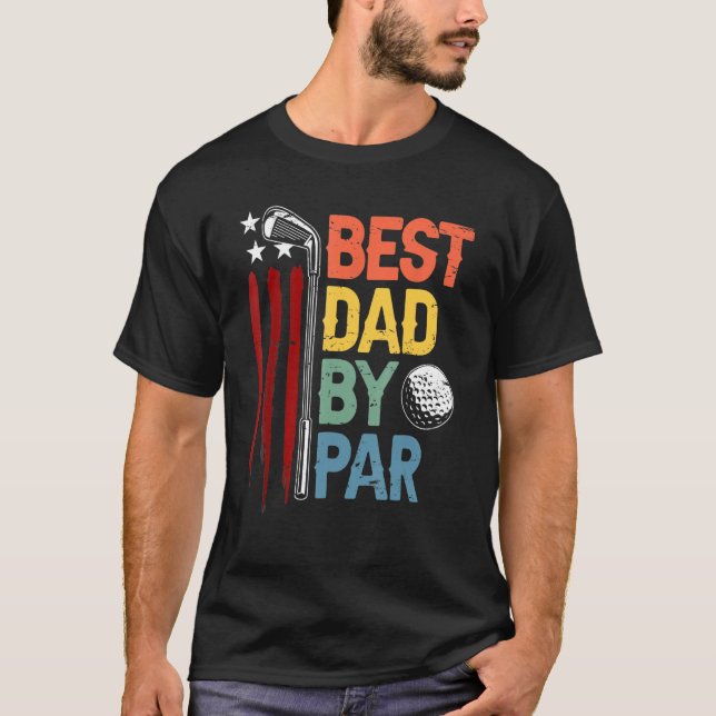 Golf Best Dad By Par Daddy Golfer American Flag Fa T Shirt (Framsida)