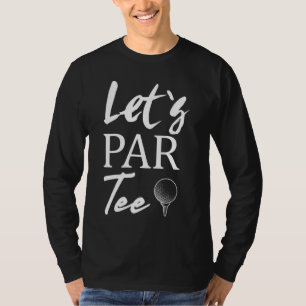 Golf Boll och Golfing Låt oss Par Tee