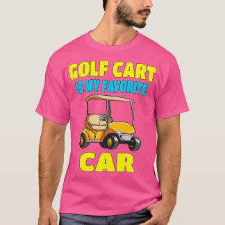Golf Cart är min favoritbil. T Shirt