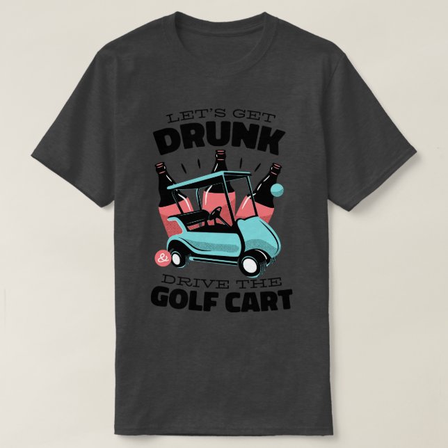 Golf Cart Drunk Driving T Shirt (Design framsida)