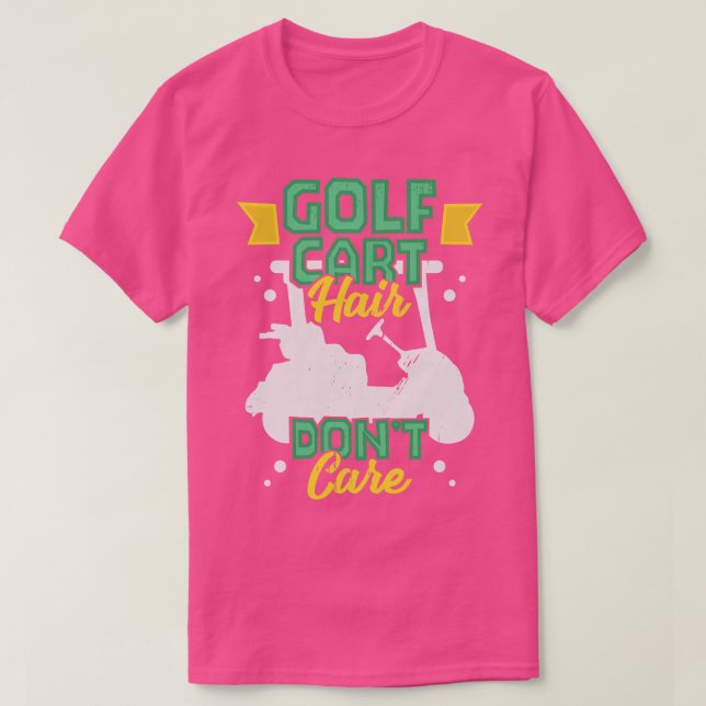 Golf Cart Hair Dont Care Golfing Golfer Gift T Shirt (Design framsida)