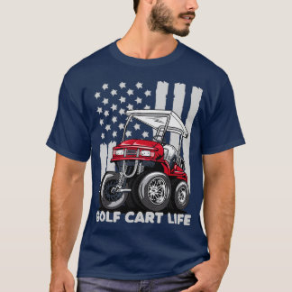 Golf Cart Life Funny Golf Cart med Flagga T Shirt