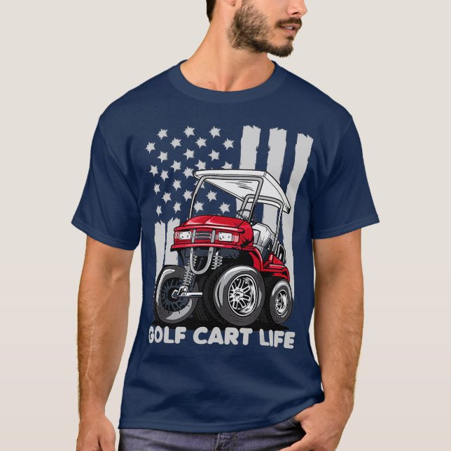 Golf Cart Life Funny Golf Cart med Flagga T Shirt (Framsida)