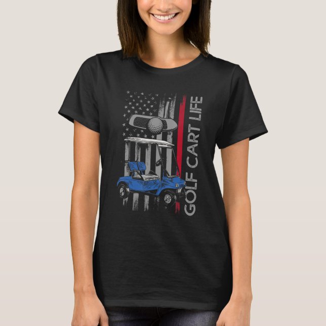 Golf Cart Life Funny Golf Cart med USA flagga T Shirt (Framsida)