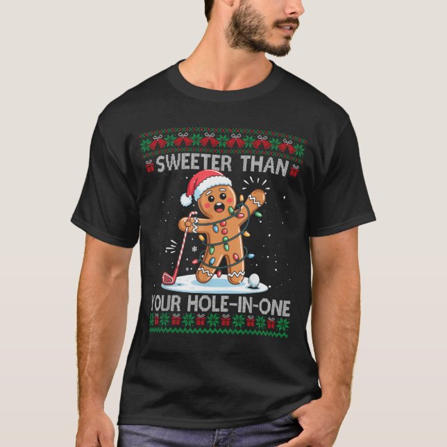 Golf Christmas Gingerbread Sweeter Than Your Hole- T Shirt (Framsida)