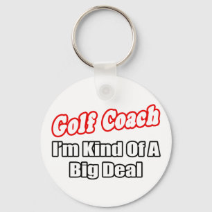 Golf Coach..Big Deal Nyckelring