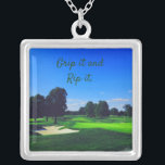 Golf Course Grip den och Rip den Silverpläterat Halsband<br><div class="desc">Golf Course Funny och motivationell Grip den och Rip den. Detta är motiverande,  inspirerande och säkert ett leende på ansikte.</div>