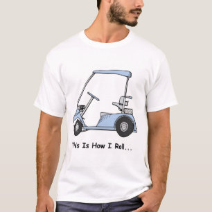 Golf Det är så jag rullar T Shirt