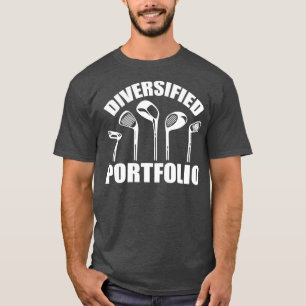 Golf Diversified Portfolio Funny Business T Shirt