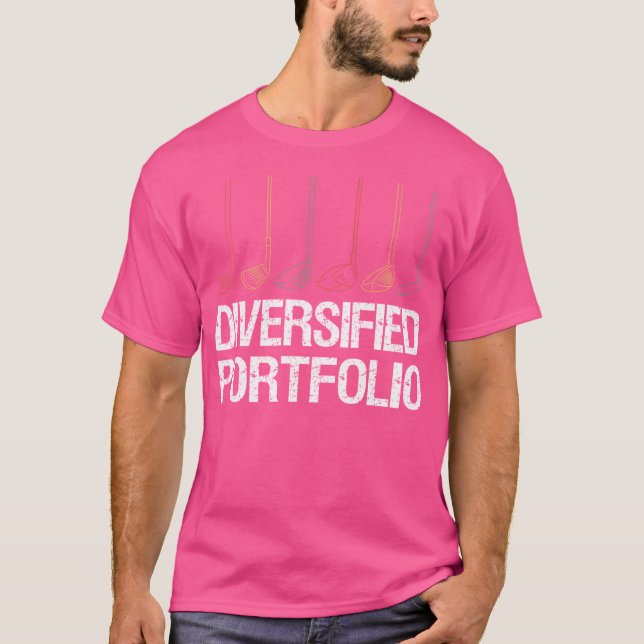 Golf Diversified Portfolio Golf Klubbs Älskare Fun T Shirt (Framsida)