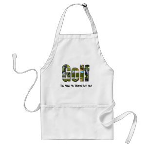 Golf du får mig att vilja sticka ut, förkläde
