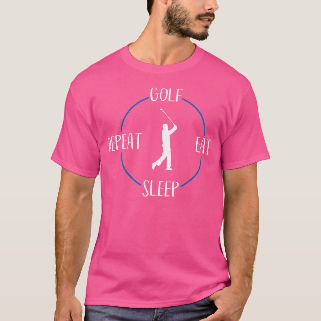 Golf Eat-viloläge Upprepa för Golfspelare T Shirt (Framsida)