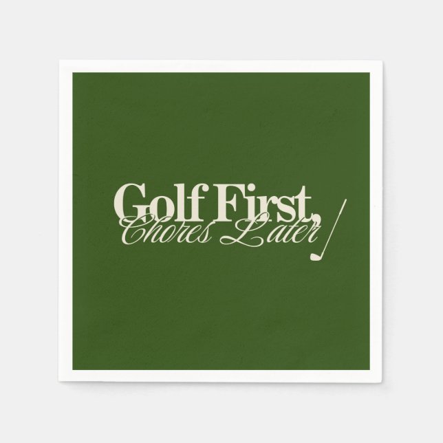 'Golf först, Sysslor senare' Rolig Klassisk Grön Pappersservett (Framsidan)