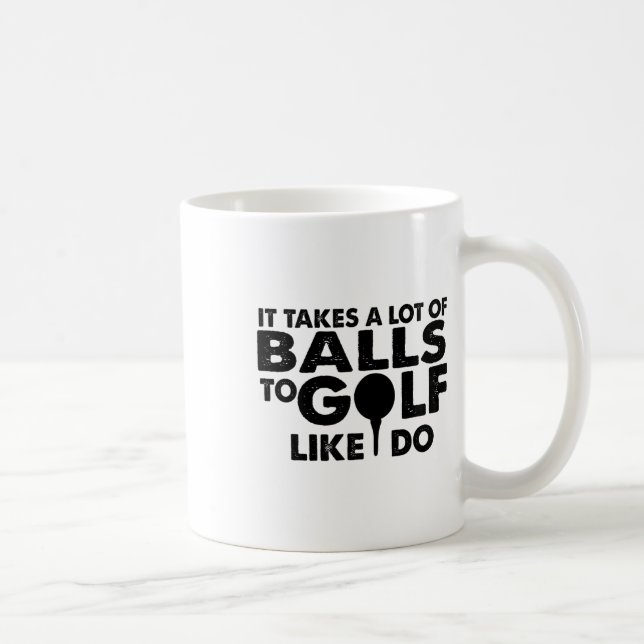 Golf-funny - det tar mycket att göra som jag gör kaffemugg (Höger)