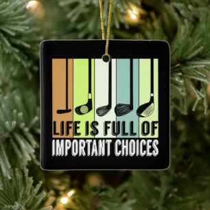 Golf Funny Life Choices-Klubbar Julgransprydnad Keramik