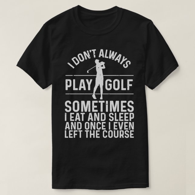 Golf Gifts För manar Golfer Funny Golfing Älskare  T Shirt (Design framsida)