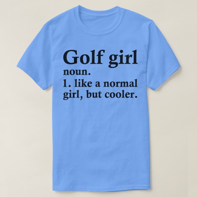 Golf Girl Funny Golfing Definition T Shirt (Design framsida)