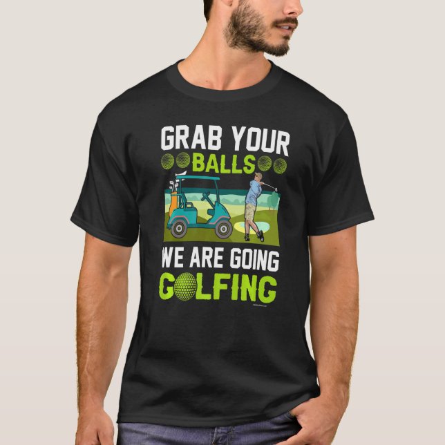 Golf Grab Ditt Bollar T Shirt (Framsida)