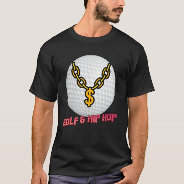 Golf & Hip hop Sarkastic T Shirt (Framsida)