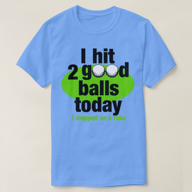 Golf I slå 2 bra bollar i dag T Shirt (Design framsida)