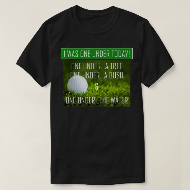 Golf I var en under idag.. Lustig Novelty T Shirt (Design framsida)