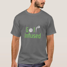 Golf Infusion-Trendiget Unik design Golf Infusat T Shirt