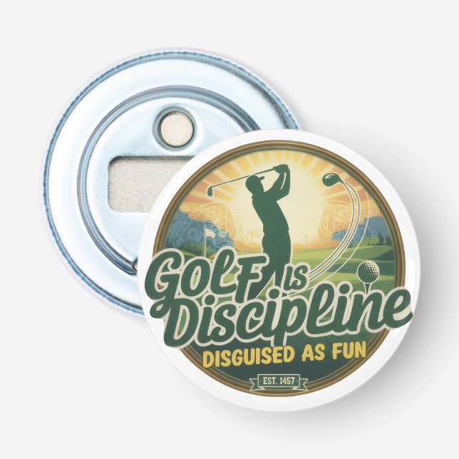 Golf Is Discipline Disguised as Fun Flasköppnare (Framsidan)