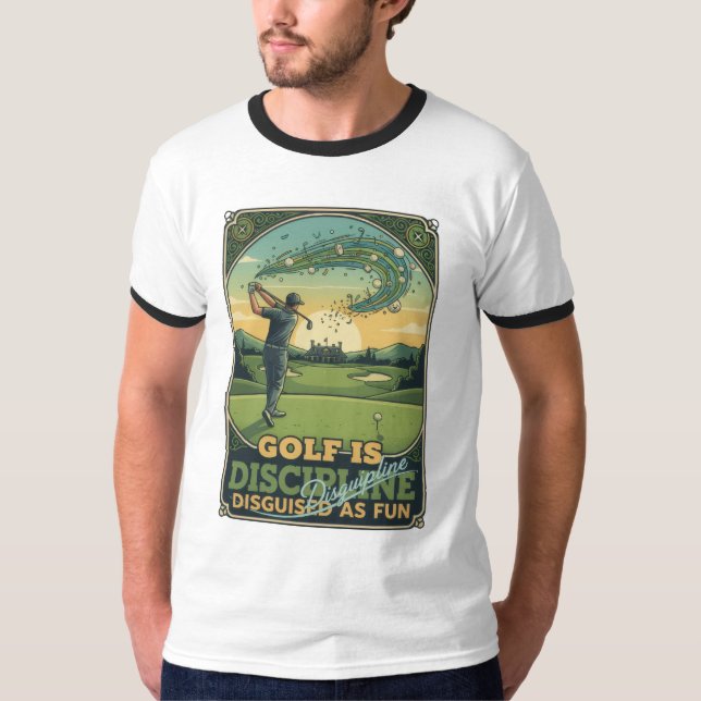 Golf Is Discipline Disguised as Fun | Motivational T Shirt (Framsida)