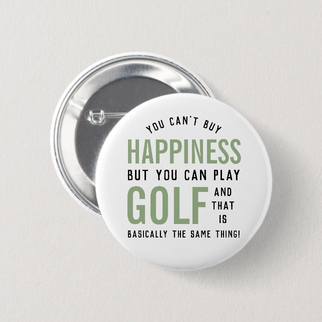 Golf is Happny Funny Golf Älskare Gifts Knapp (Framsida & baksida)