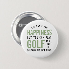 Golf is Happny Funny Golf Älskare Gifts Knapp