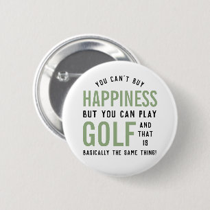 Golf is Happny Funny Golf Älskare Gifts Knapp