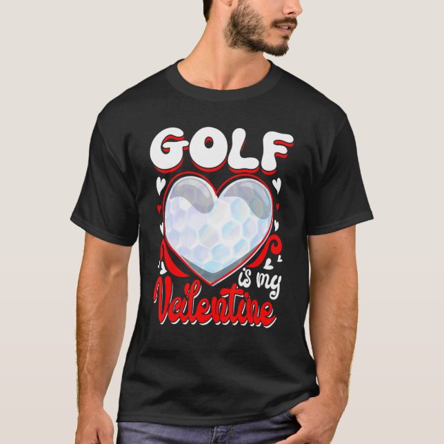 Golf Is My Valentine Happy Valentine's Day Couple T Shirt (Framsida)