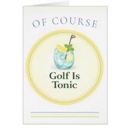 Golf Is Tonic Golfkort | Välkomstkort Hälsningskort