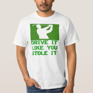 Golf - kör det som om du lagrar det t shirt