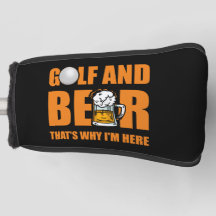 Golf och Beer, det är därför jag är här