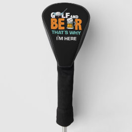 Golf och Beer, det är därför jag är här