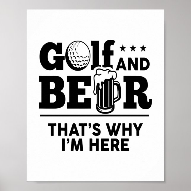 Golf och Beer Det är därför jag är här Poster (Framsidan)