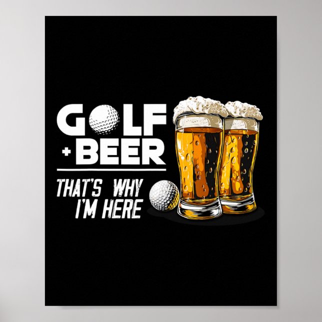 Golf Och Öl Det Är Varför Jag Är Här Super Golf Pl Poster (Framsidan)
