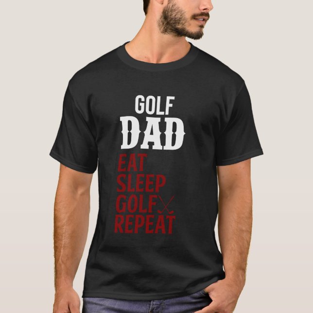 Golf Pappa Eat-viloläge Golf-upprepning T Shirt (Framsida)