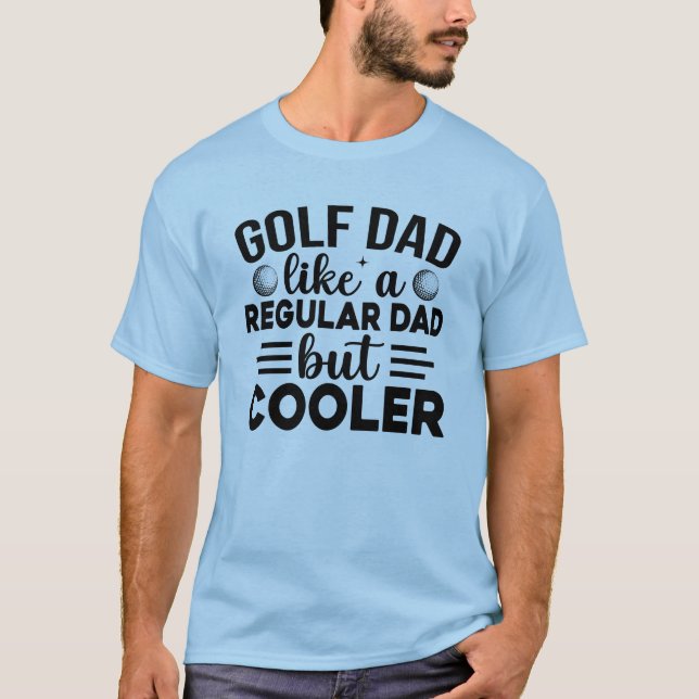 Golf Pappa: Som ett reguljärt Pappa, men kylare T Shirt (Framsida)